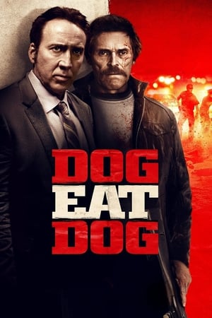 Dog Eat Dog 2016 Full Movie [700MB]