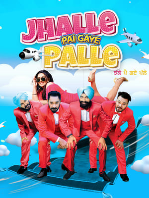 Jhalle Pai Gaye Palle 2022 Punjabi Movie – 480p