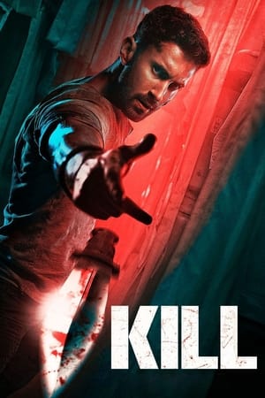 Kill 2024 Hindi (Org) – – HD Poster Download - filmyfly